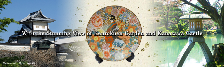 Kanazawa Kutani Yaki Kataoka Kozando -With the Stunning View of Kenrokuen Garden and Kanazawa Castle-